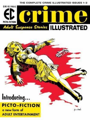 EC Artists The Ec Archives: Crime Illustrated (Hardback)