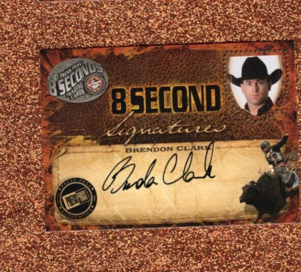 2009 Press Pass 8 Second PBR Rodeo Brendon Clark  Autograph Card