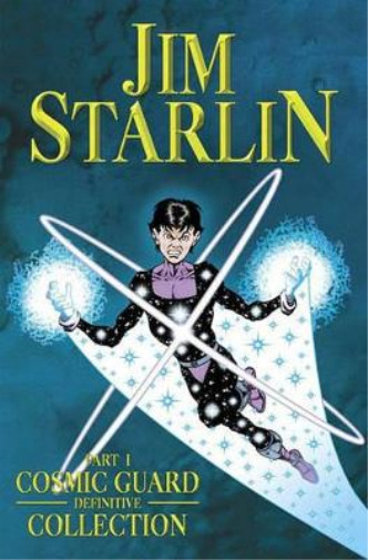 Jim Starlin Jim Starlin's Cosmic Guard (Paperback)