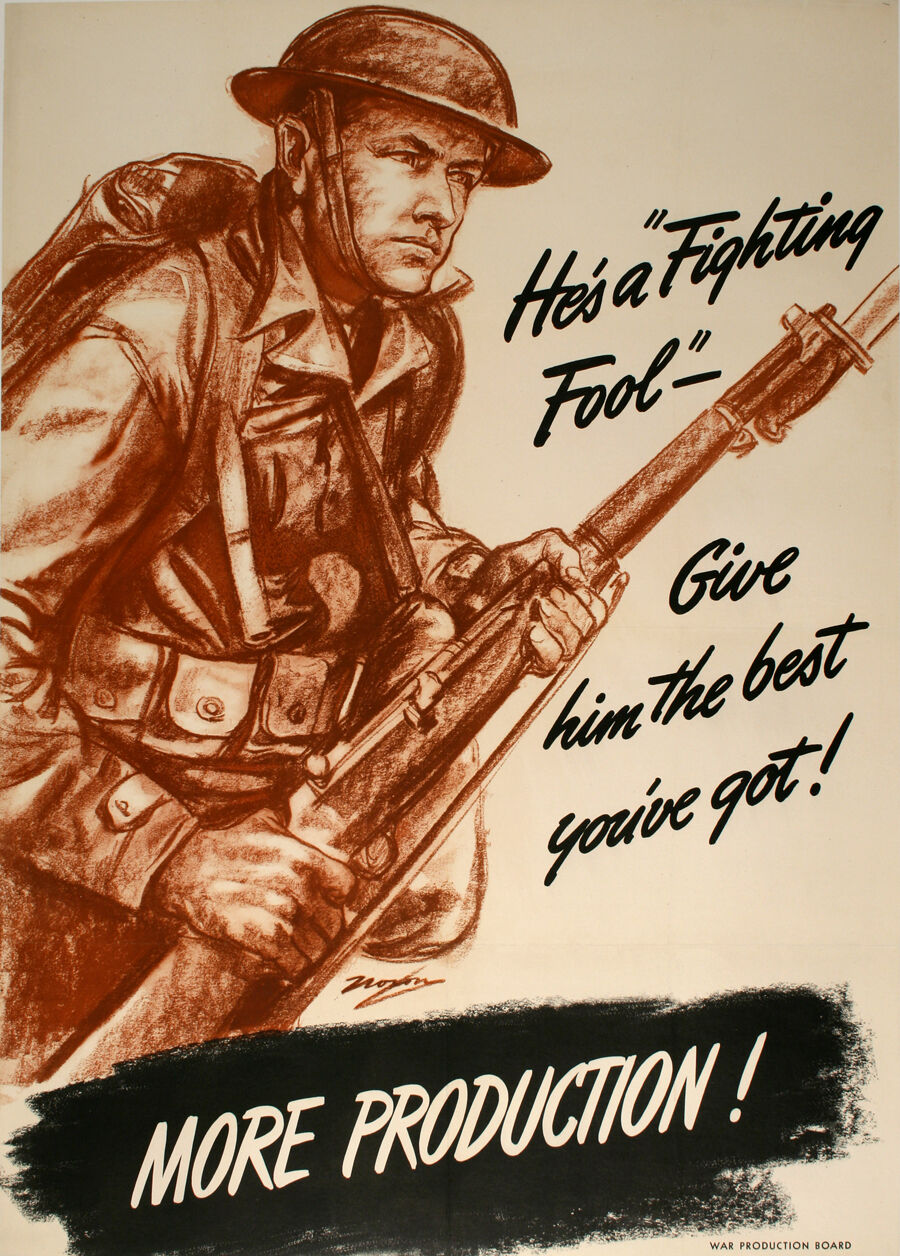 Original Vintage WWII Poster More Production - He's a Fighting Fool by Noran '42