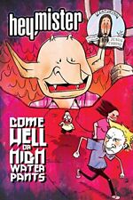 Hey, Mister: Come Hell or Highwater Pants [Paperback] [May 20, 2014] picture