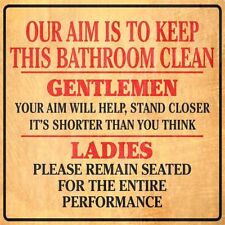 OUR AIM IS TO KEEP THIS BATHROOM CLEAN HEAVY DUTY USA MADE METAL FUNNY SIGN picture