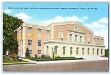 c1950's Rena Mars Mc Lean P.E. Building Baylor University Waco Texas TX Postcard picture