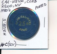 $.25 CASINO CHIP CAL-NEVA RENO NV 1980's H & C(SCV) #N3128.S PLAYED CONDITION picture