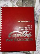 The Complete Guide to Creative Watercolor by Miles G. Batt Signed picture
