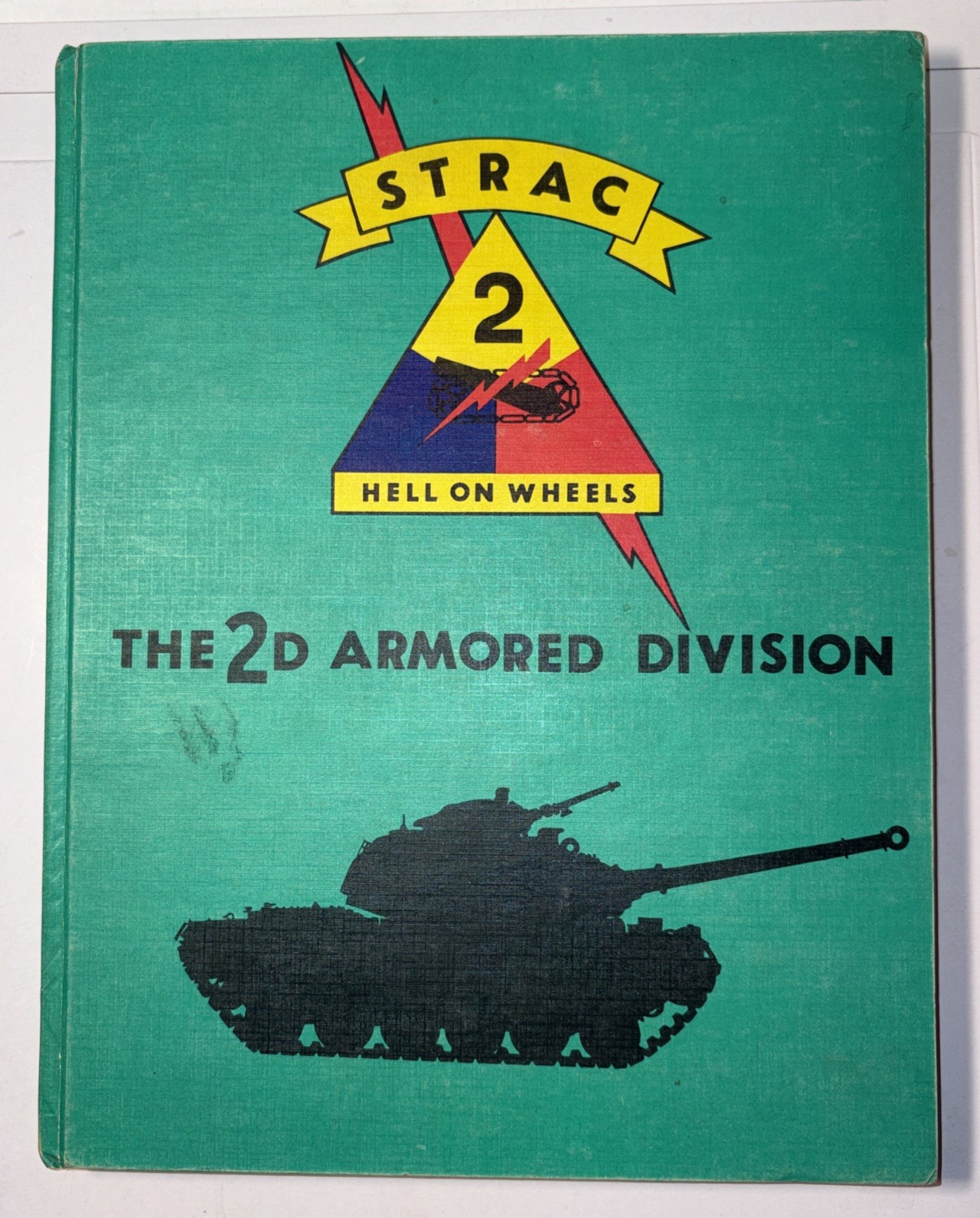 1961-62 2nd Armored Division “Hell on Wheels” Year Book STRAC Fort Hood Rare 1961-62 2nd Armored Division “Hell on Wheels” Year Book STRAC Fort Hood Rare
