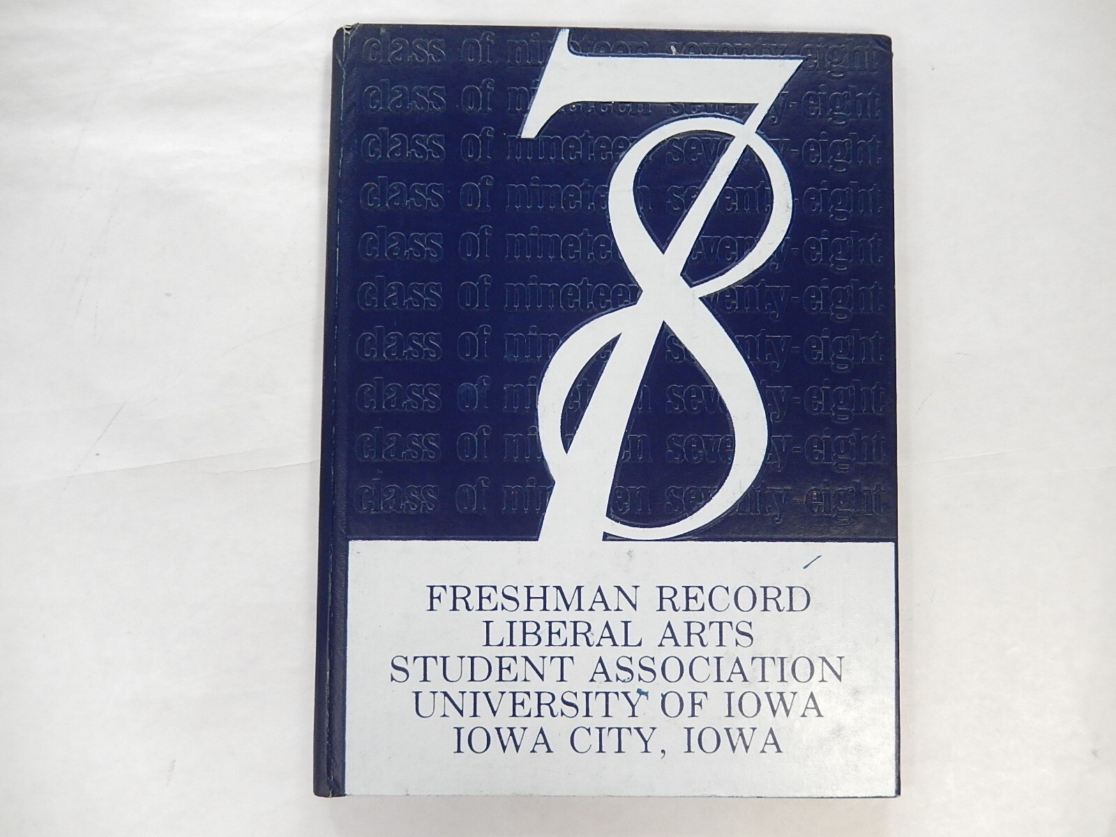 Yearbook, The University of Iowa, Iowa City Iowa, The Freshman Record, 1978 Yearbook, The University of Iowa, Iowa City Iowa, The Freshman Record, 1978