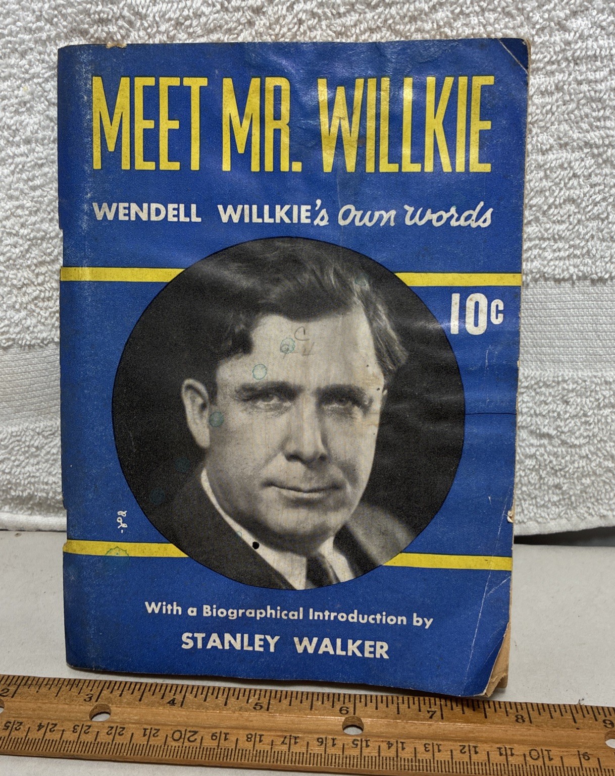 Vintage 1940 Meet Mr Wilkie Presidential Campaign Booklet Vintage 1940 Meet Mr Wilkie Presidential Campaign Booklet