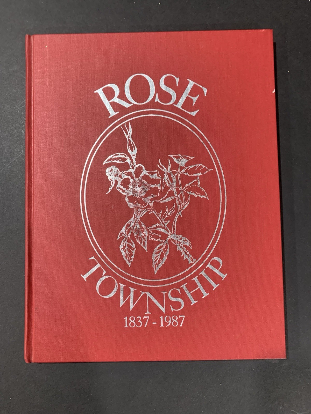 Vintage 1987 Hardcover Rose Township 1837-1987 Michigan Local History 150th Rare Vintage 1987 Hardcover Rose Township 1837-1987 Michigan Local History 150th Rare