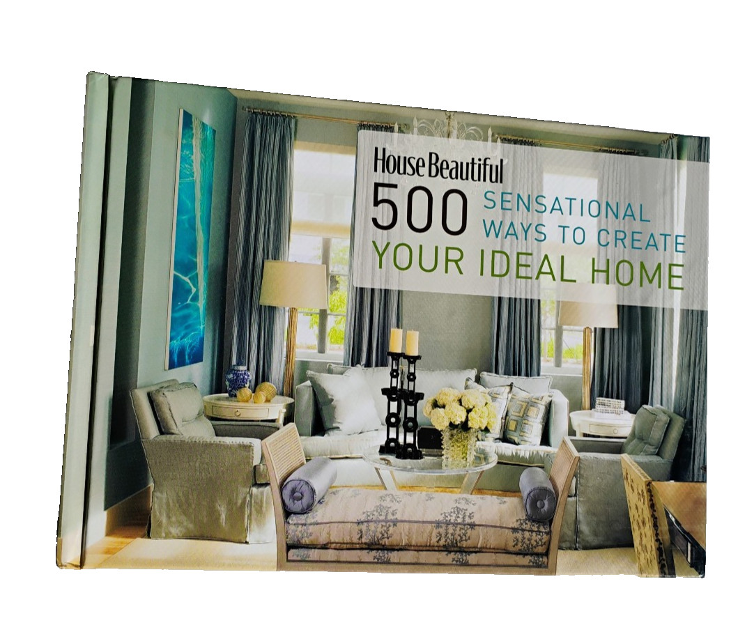 House Beautiful 500 Sensational Ways to Create Your Ideal Home HC Book Very Good House Beautiful 500 Sensational Ways to Create Your Ideal Home HC Book Very Good