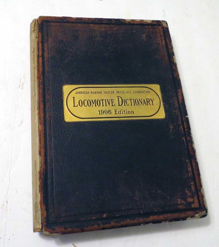 Original 1906 First Edition of "The Locomotive Dictionary" Valuable Relic of RR Original 1906 First Edition of "The Locomotive Dictionary" Valuable Relic of RR