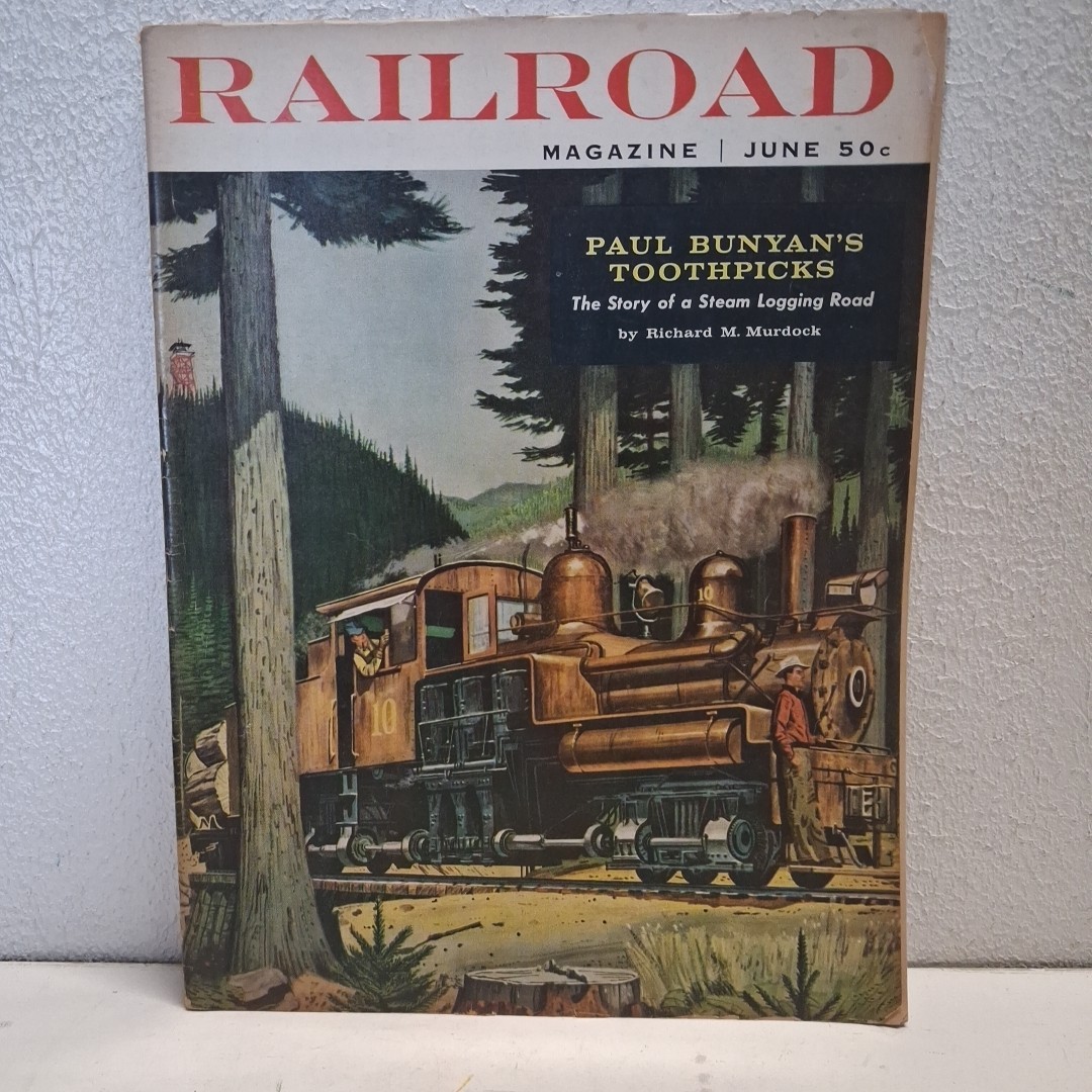 Railroad Magazine 1959 June V70#4 Paul Bunyan's toothpicks