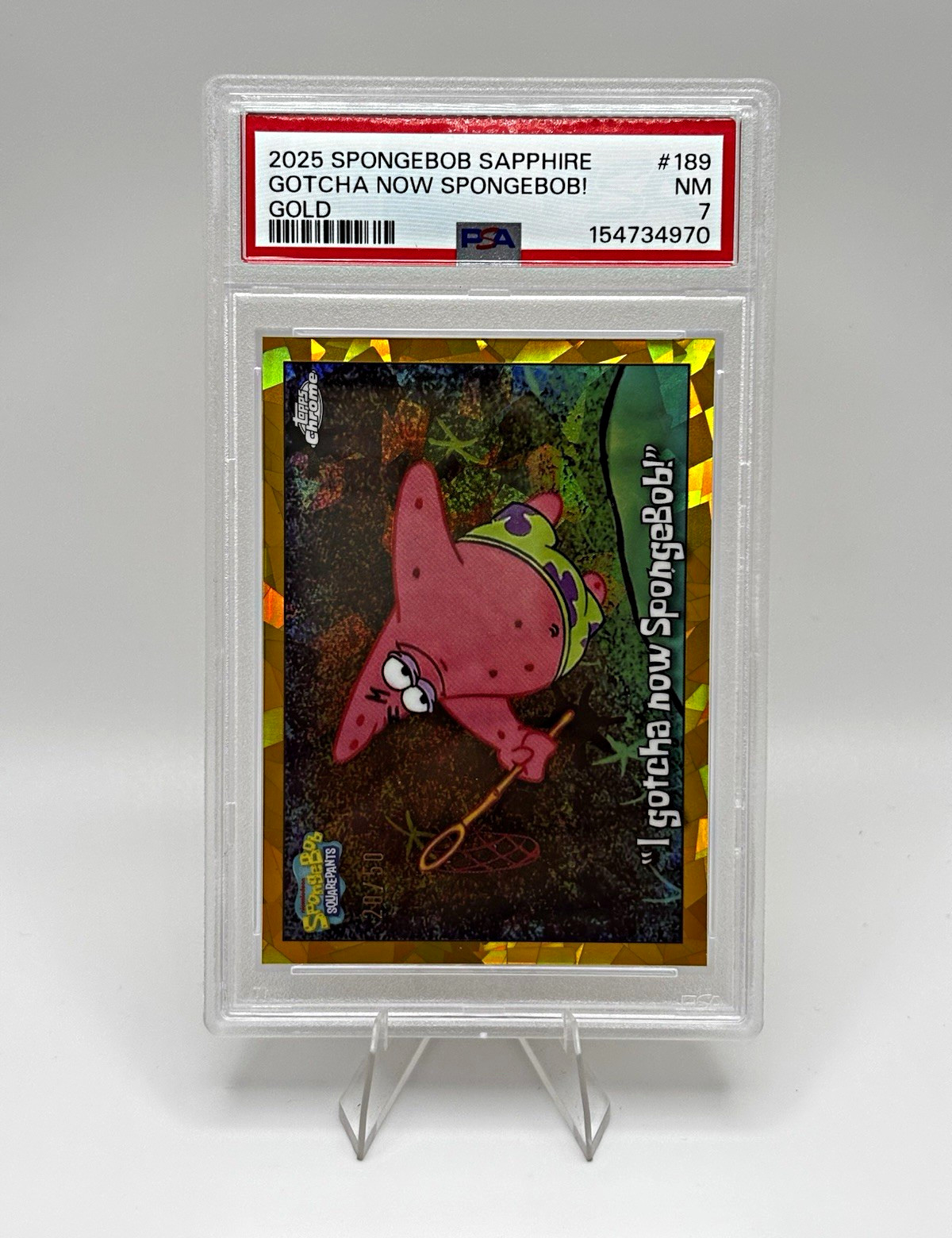 Topps 2025 SpongeBob Sapphire Gold #189 I gotcha now SpongeBob PSA 7 Cert Topps 2025 SpongeBob Sapphire Gold #189 I gotcha now SpongeBob PSA 7 Cert