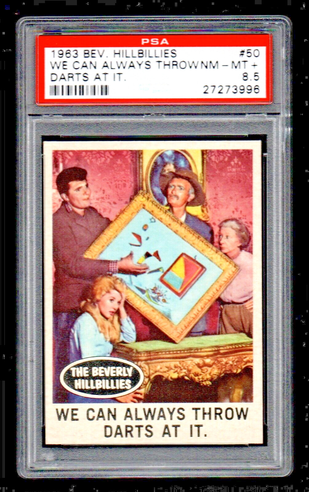 1963 Topps Beverly Hillbillies #50 We Can Always Throw Darts At It PSA 8.5 1963 Topps Beverly Hillbillies #50 We Can Always Throw Darts At It PSA 8.5