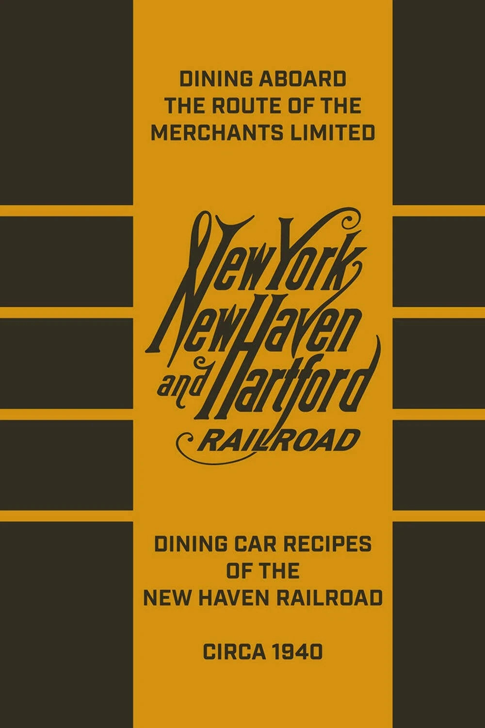 Dining Aboard Route of Merchants Limited Dining Car, Recipes of NEW HAVEN RR NEW