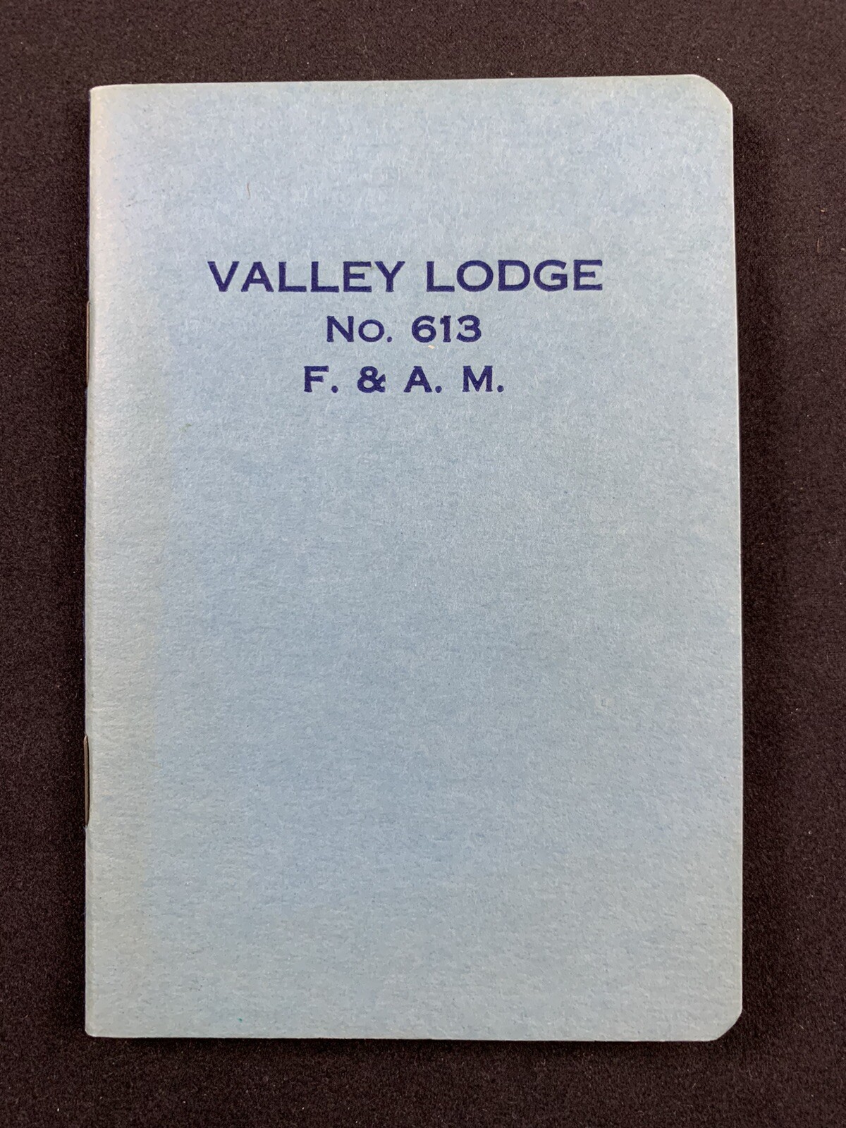 Freemason By-Laws of Valley Lodge No. 613 F. & A. M. w/ Member List (1949) Freemason By-Laws of Valley Lodge No. 613 F. & A. M. w/ Member List (1949)