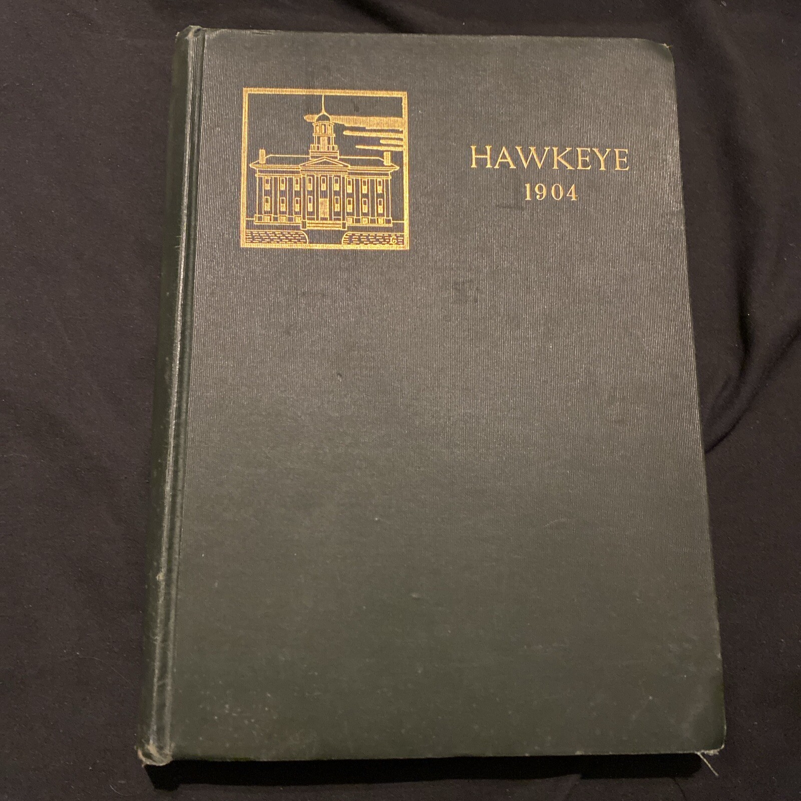 VTG Antique HAWKEYE 1904 Vol. 13 - University of Iowa Yearbook (Hardcover) VTG Antique HAWKEYE 1904 Vol. 13 - University of Iowa Yearbook (Hardcover)