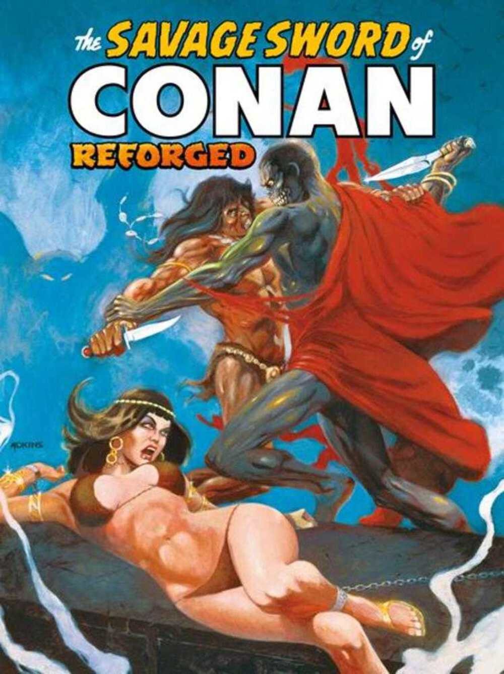 Savage Sword Of Conan Reforged #6 Cover B Dan Adkins Cardstock Variant (Mature) Savage Sword Of Conan Reforged #6 Cover B Dan Adkins Cardstock Variant (Mature)