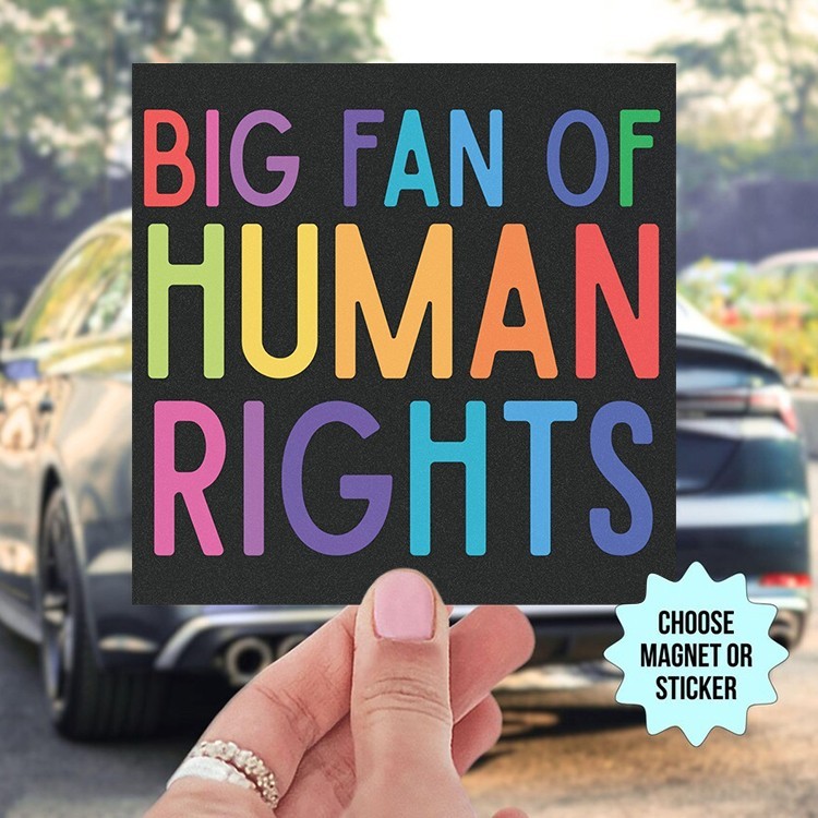 Big Fan of Human Rights Car Magnet Equality Political Bumper Sticker