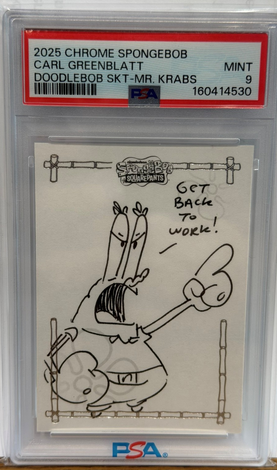 2025 CHROME SPONGEBOB MR KRABS - CARL GREENBLATT 1/1 SKETCH PSA 9 2025 CHROME SPONGEBOB MR KRABS - CARL GREENBLATT 1/1 SKETCH PSA 9