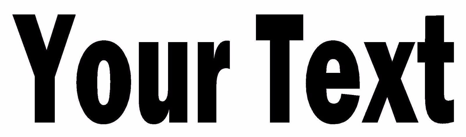 YOUR TEXT Vinyl Decal Sticker Car Window Bumper CUSTOM Personalized Lettering YOUR TEXT Vinyl Decal Sticker Car Window Bumper CUSTOM Personalized Lettering