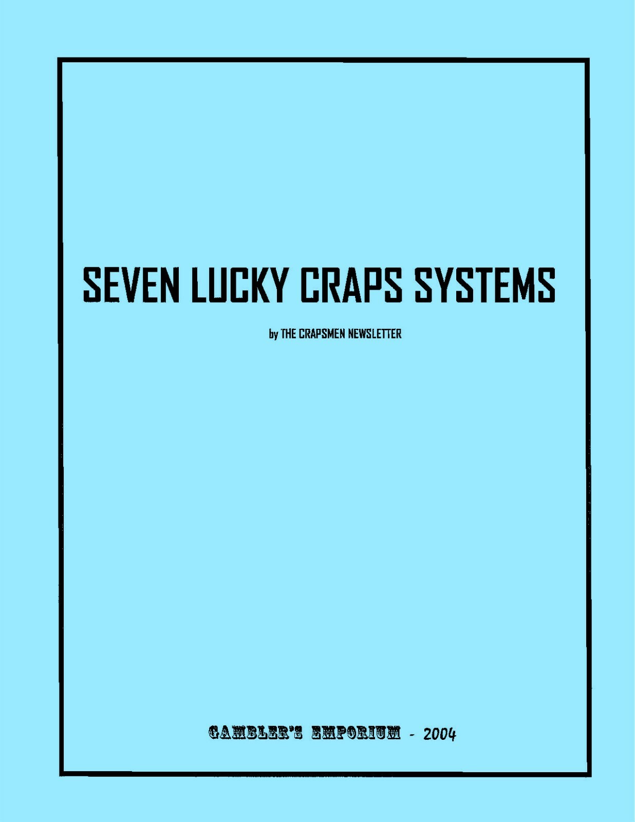 7 BEST CRAPS STRATEGIES of the "Masters" ......20 pages of absolute dynamite 7 BEST CRAPS STRATEGIES of the "Masters" ......20 pages of absolute dynamite