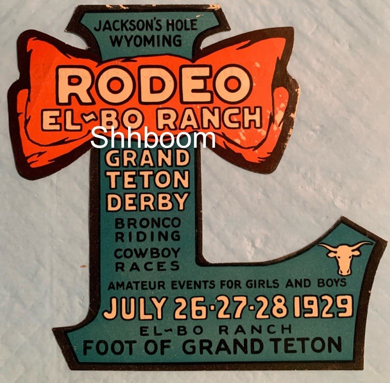 1929 El-Bo Ranch Rodeo Decal Grand Teton Jackson Hole Wyoming Wy. 1929 El-Bo Ranch Rodeo Decal Grand Teton Jackson Hole Wyoming Wy.