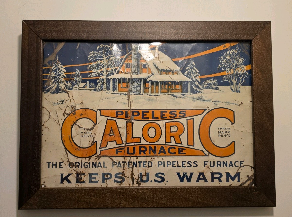 Vintage Original Caloric Pipeless Furnace Tin Tacker Sign Vintage Original Caloric Pipeless Furnace Tin Tacker Sign