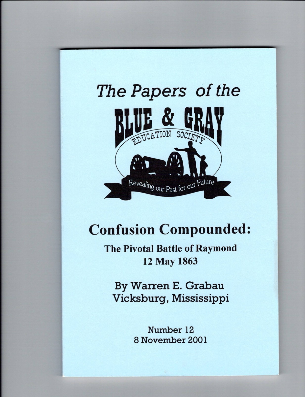 The Battle of Raymond, Mississippi, Civil War, Warren E. Grabau The Battle of Raymond, Mississippi, Civil War, Warren E. Grabau