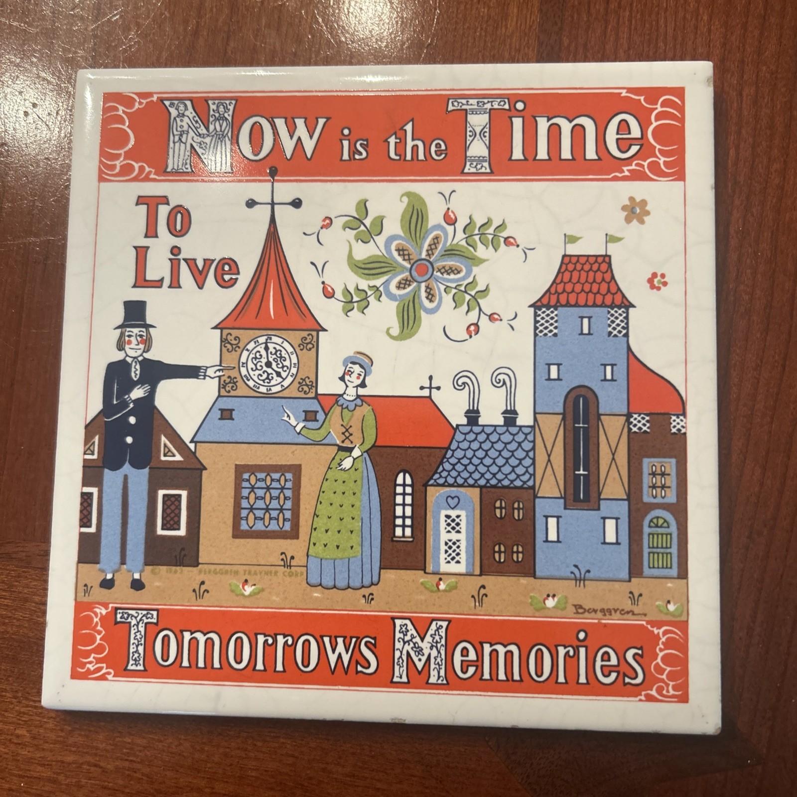 Vintage Berggren Tile Plaque “Now is the Time to Live” Folk Art Wall Decor 60s