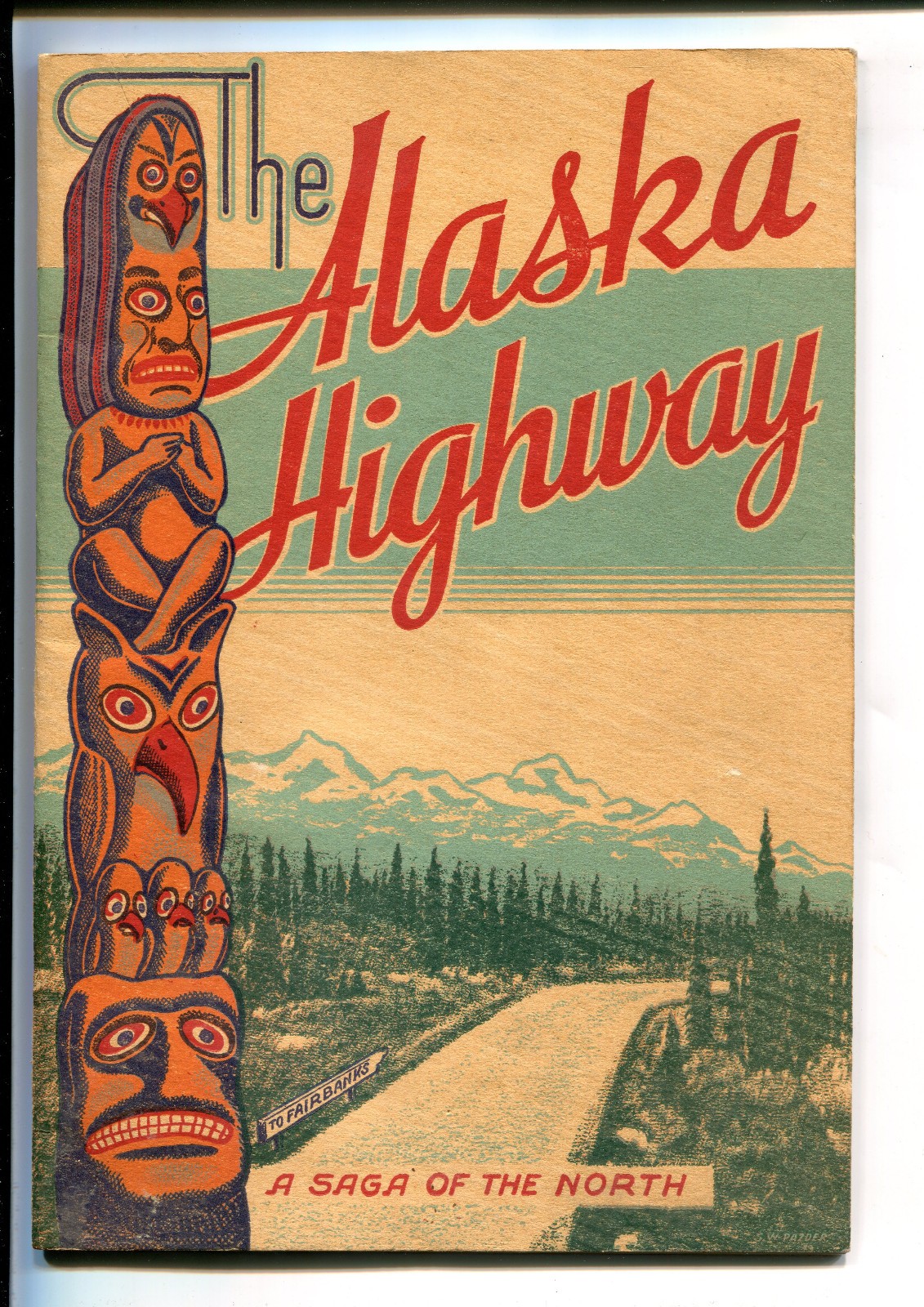 1943 The Alaska Highway,  A Saga of the North, Vintage Booklet