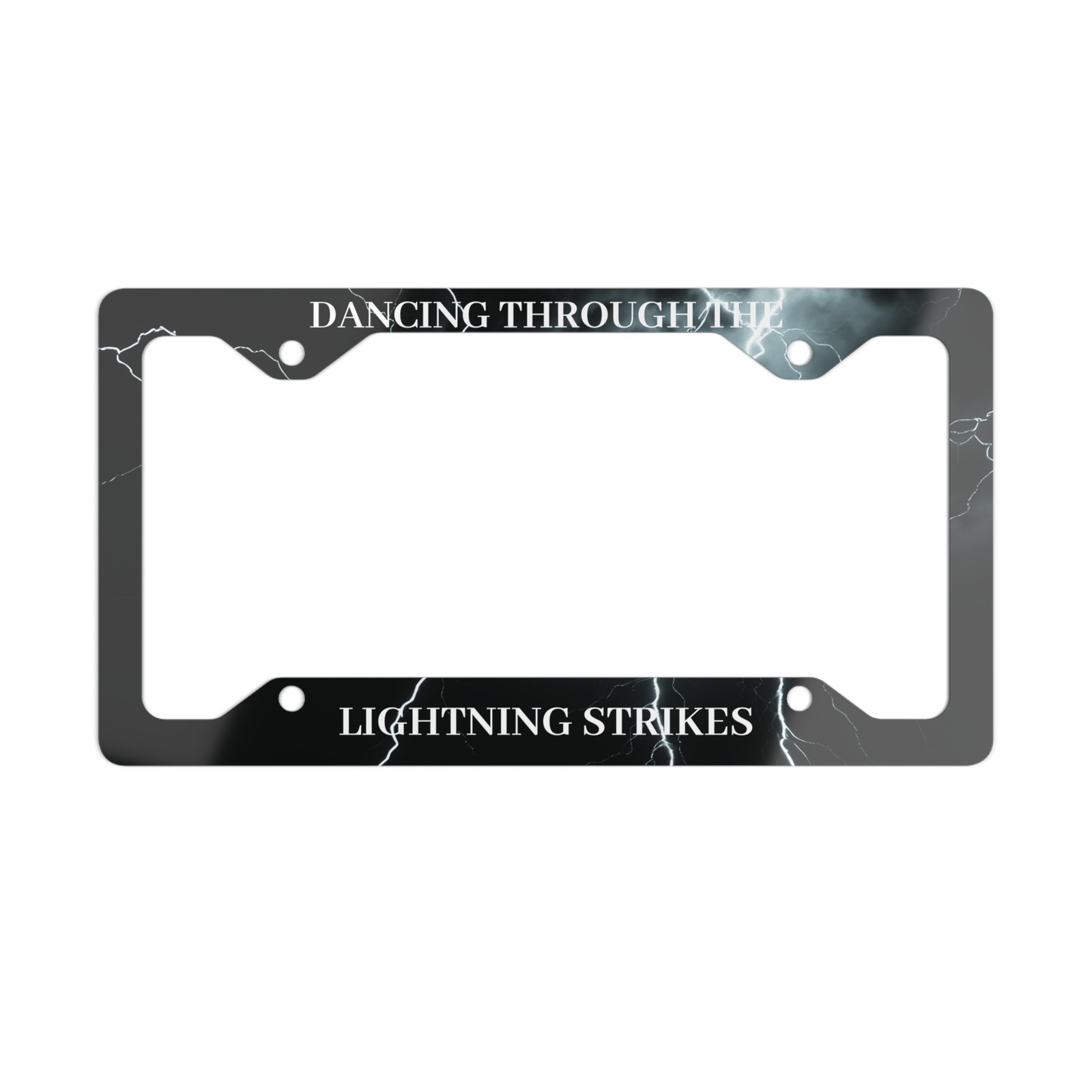 Dancing Through The Lightning Strikes License Plate Frame | Metal Dancing Through The Lightning Strikes License Plate Frame | Metal