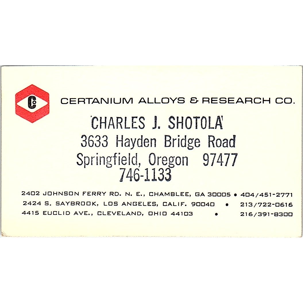 Charles J Shotola Certanium Alloy & Research Springfield OR Business Card SE5-B3 Charles J Shotola Certanium Alloy & Research Springfield OR Business Card SE5-B3