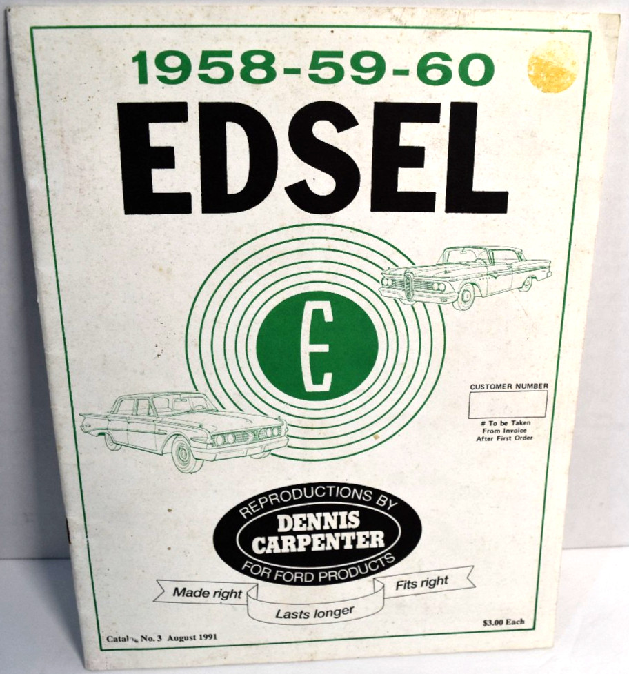 1958-59-60 FORD EDSEL Dennis Carpenter Parts Products Catalog 1991 *GOOD+* 1958-59-60 FORD EDSEL Dennis Carpenter Parts Products Catalog 1991 *GOOD+*