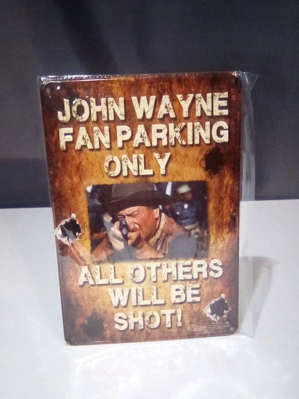 John Wayne Fan Parking Only All Others Will Be Shot, Tin Metal Sign, 8" X 12". John Wayne Fan Parking Only All Others Will Be Shot, Tin Metal Sign, 8" X 12".