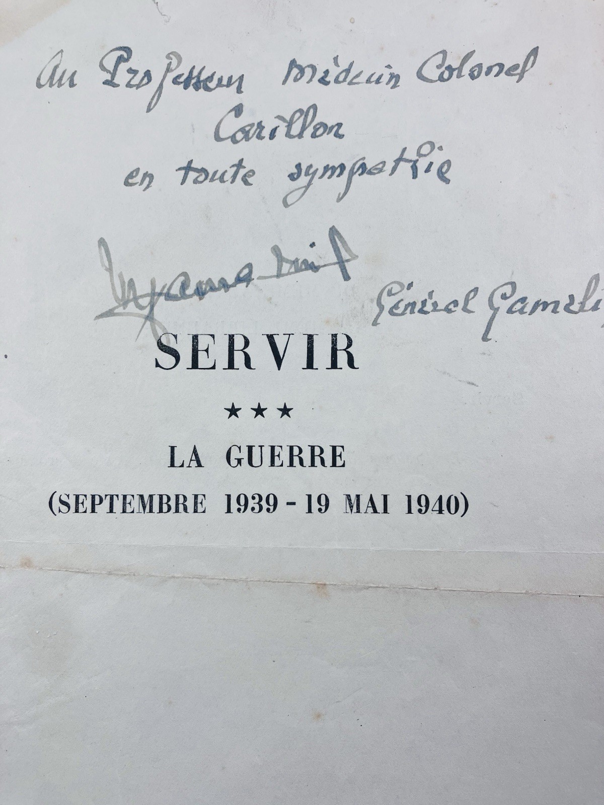 General Gamelin Rare Signed Autograph Dedication To Doctor Carillon Colonel WW2 General Gamelin Rare Signed Autograph Dedication To Doctor Carillon Colonel WW2
