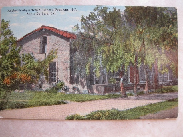 Santa Barbara CA ~ General Fremont's Headquarters ~ Santa Barbara CA ~ # 210