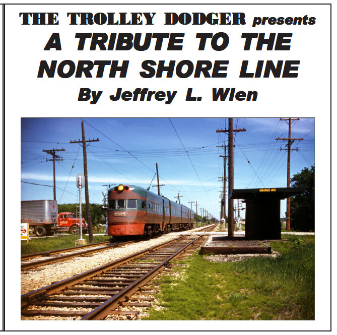 A Tribute to the North Shore Line DVD by Jeffrey L. Wien A Tribute to the North Shore Line DVD by Jeffrey L. Wien