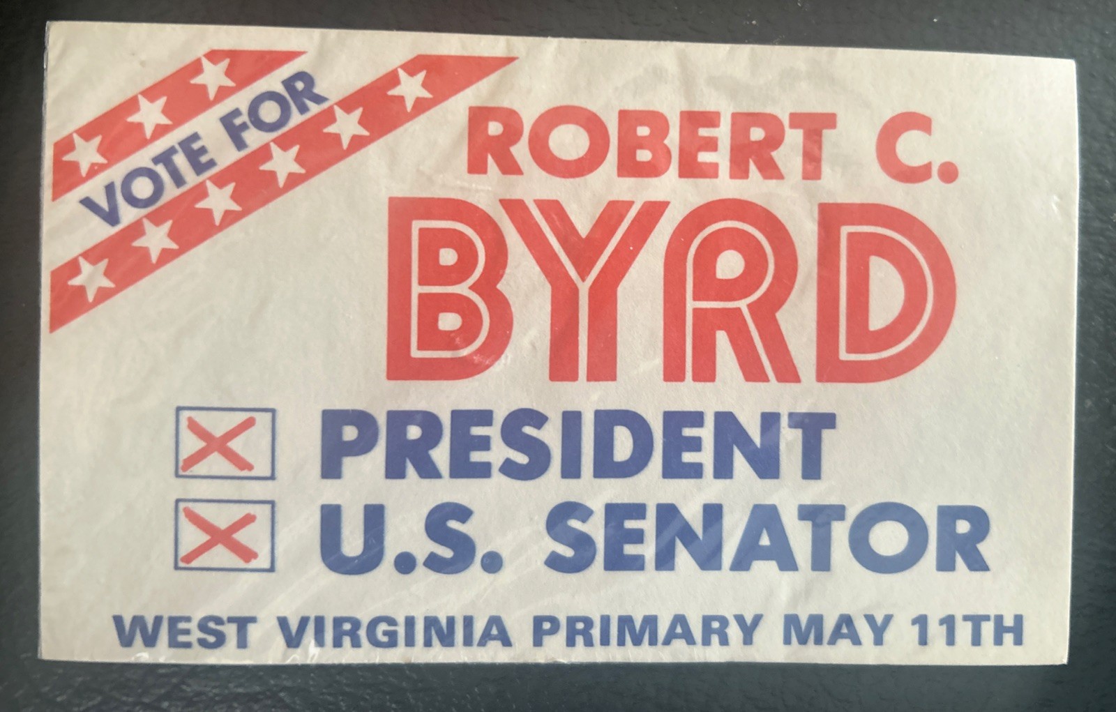 Vote For ROBERT C BYRD President Senator West Virginia Primary campaign sticker Vote For ROBERT C BYRD President Senator West Virginia Primary campaign sticker