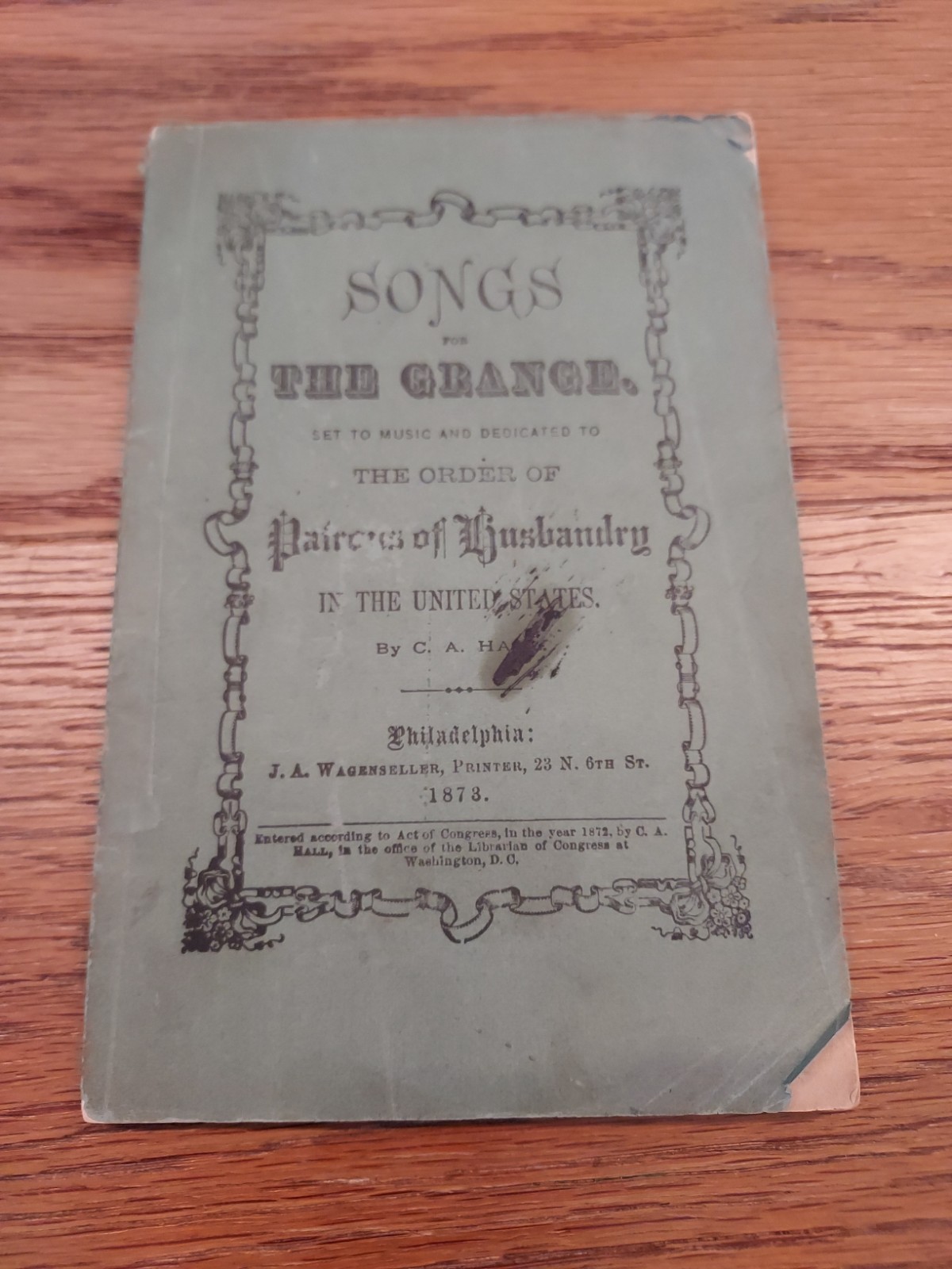 1873 Songs for The Grange Patrons of Husbandry C.A. Hall Antique Songbook 1873 Songs for The Grange Patrons of Husbandry C.A. Hall Antique Songbook