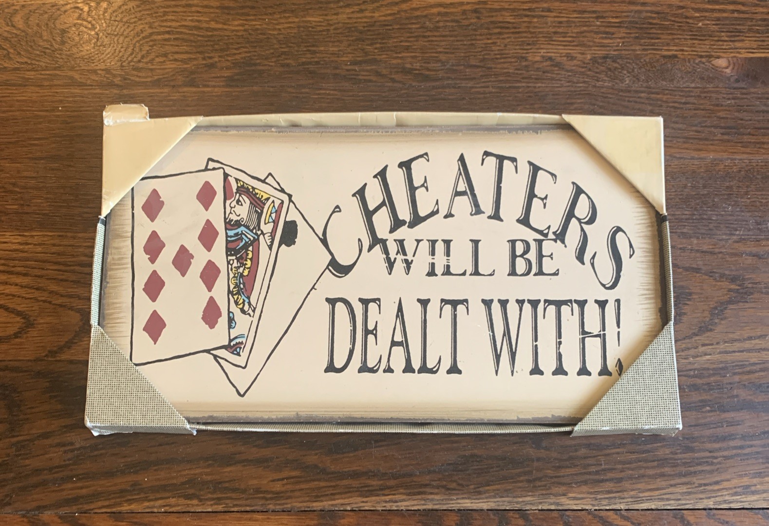 Vtg Frank Henderson Wood Sign “Cheaters Will Be Dealt With” NIB 16.5”Lx9”