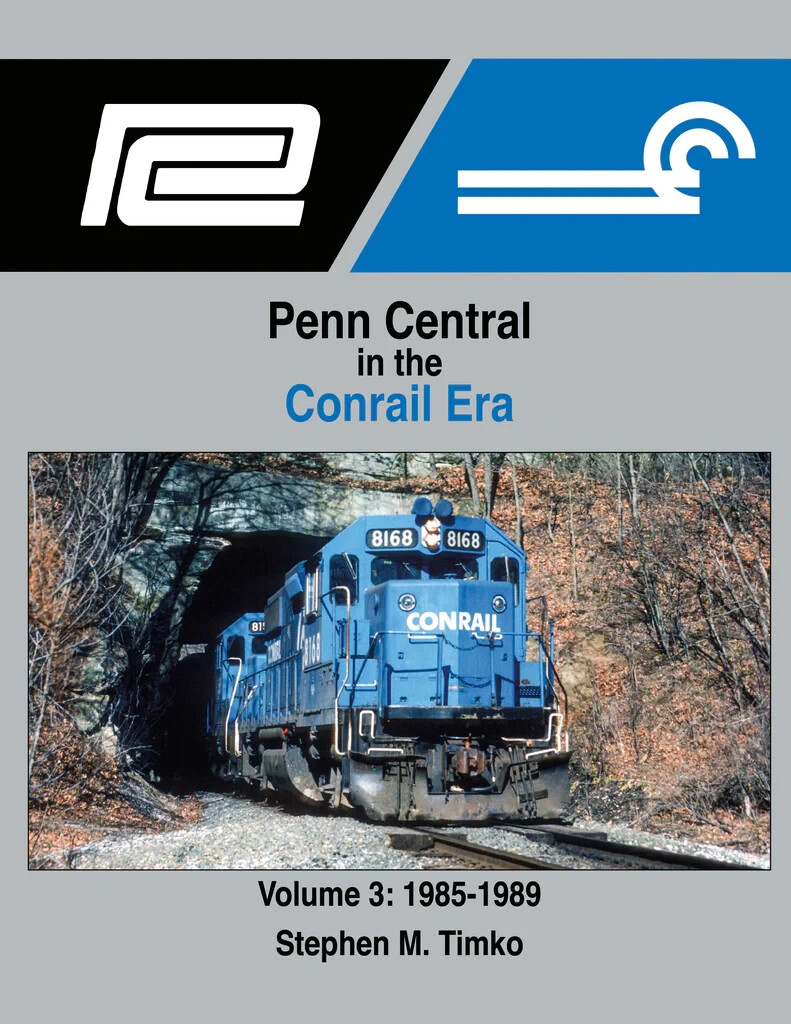 Morning Sun Penn Central In The Conrail Era Vol 3 1985-1989 Stephen M Timko Morning Sun Penn Central In The Conrail Era Vol 3 1985-1989 Stephen M Timko