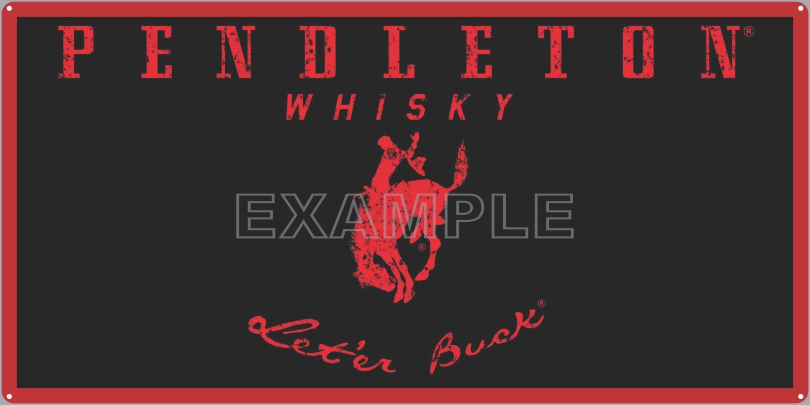 PENDLETON WHISKY LET-ER BUCK RODEO COWBOY ARENA SIGN ALUMINUM SIZE OPTIONS PENDLETON WHISKY LET-ER BUCK RODEO COWBOY ARENA SIGN ALUMINUM SIZE OPTIONS