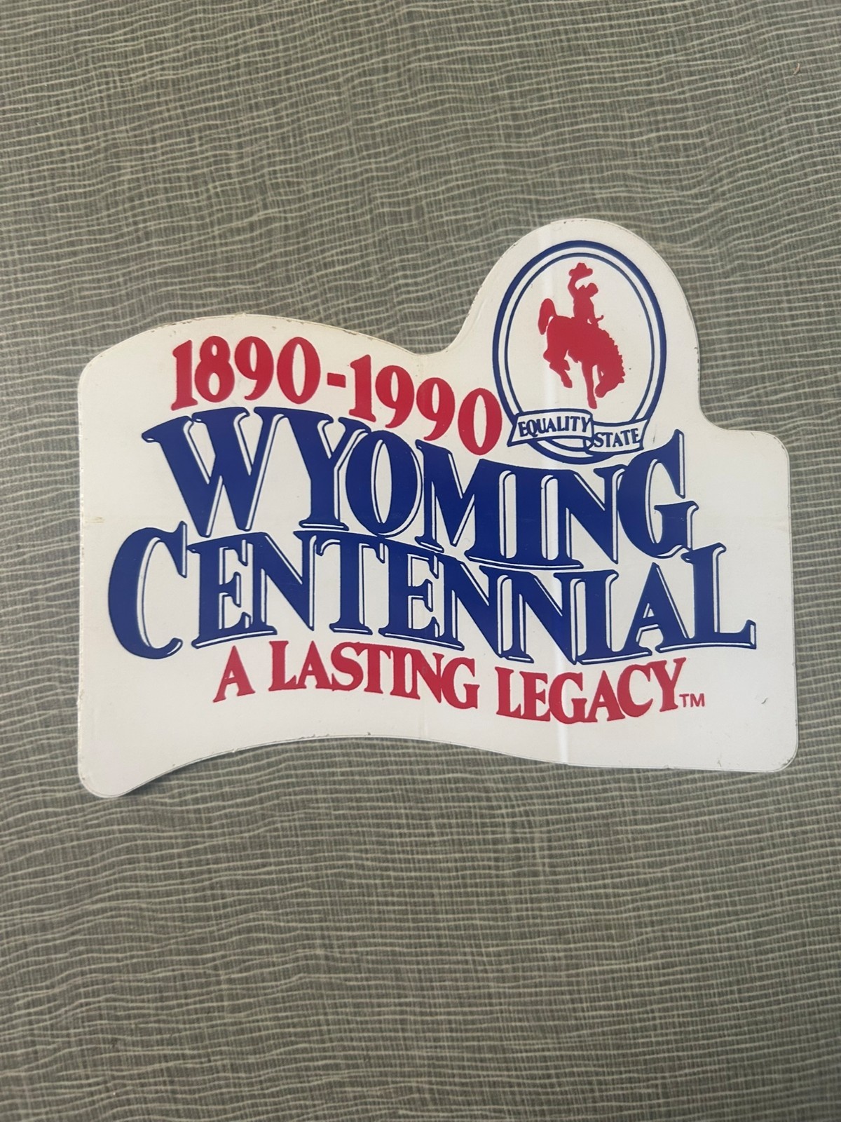 1890-1990 Wyoming Centennial Sticker "A Lasting Legacy"