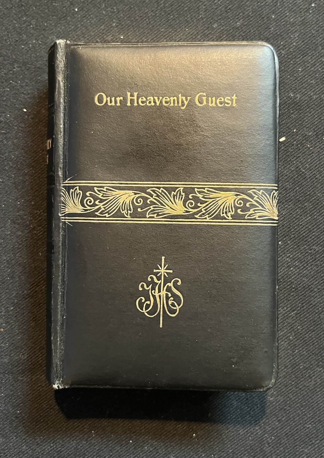 OUR HEAVENLY GUESTS - A Manual of Prayers for General Use