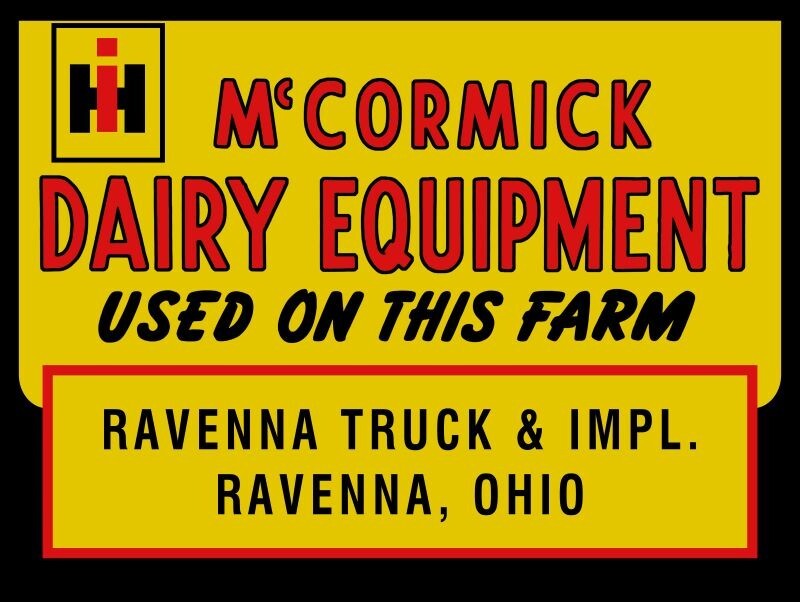 McCormick IH Dairy Equipment, Ravenna OH NEW Sign - 24" x 30" USA STEEL XL Size McCormick IH Dairy Equipment, Ravenna OH NEW Sign - 24" x 30" USA STEEL XL Size