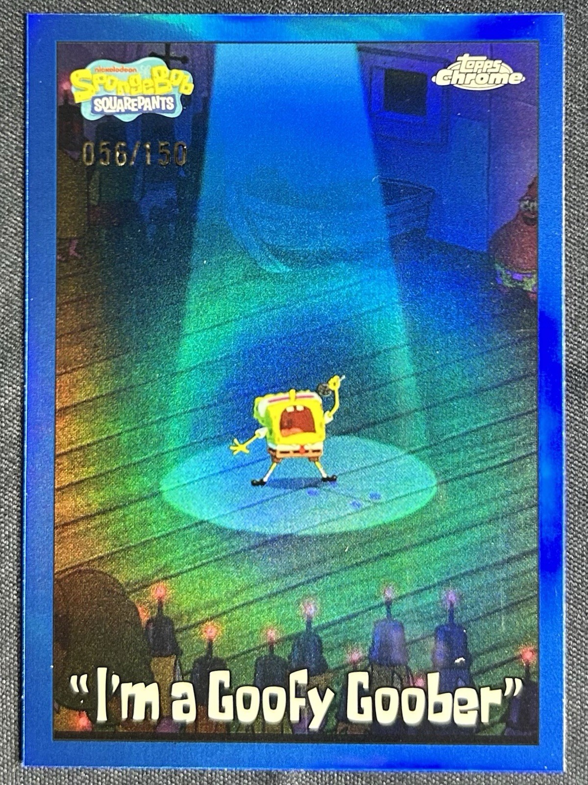 “I'm a Goofy Goober” 2025 Topps Chrome SpongeBob SquarePants Blue Refractor /150