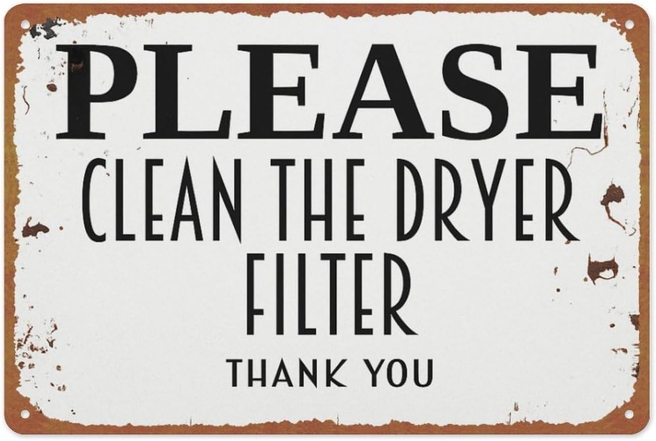 Please Clean The Dryer Filter Thank You Tin Metal Signs Home Décor 8x12
