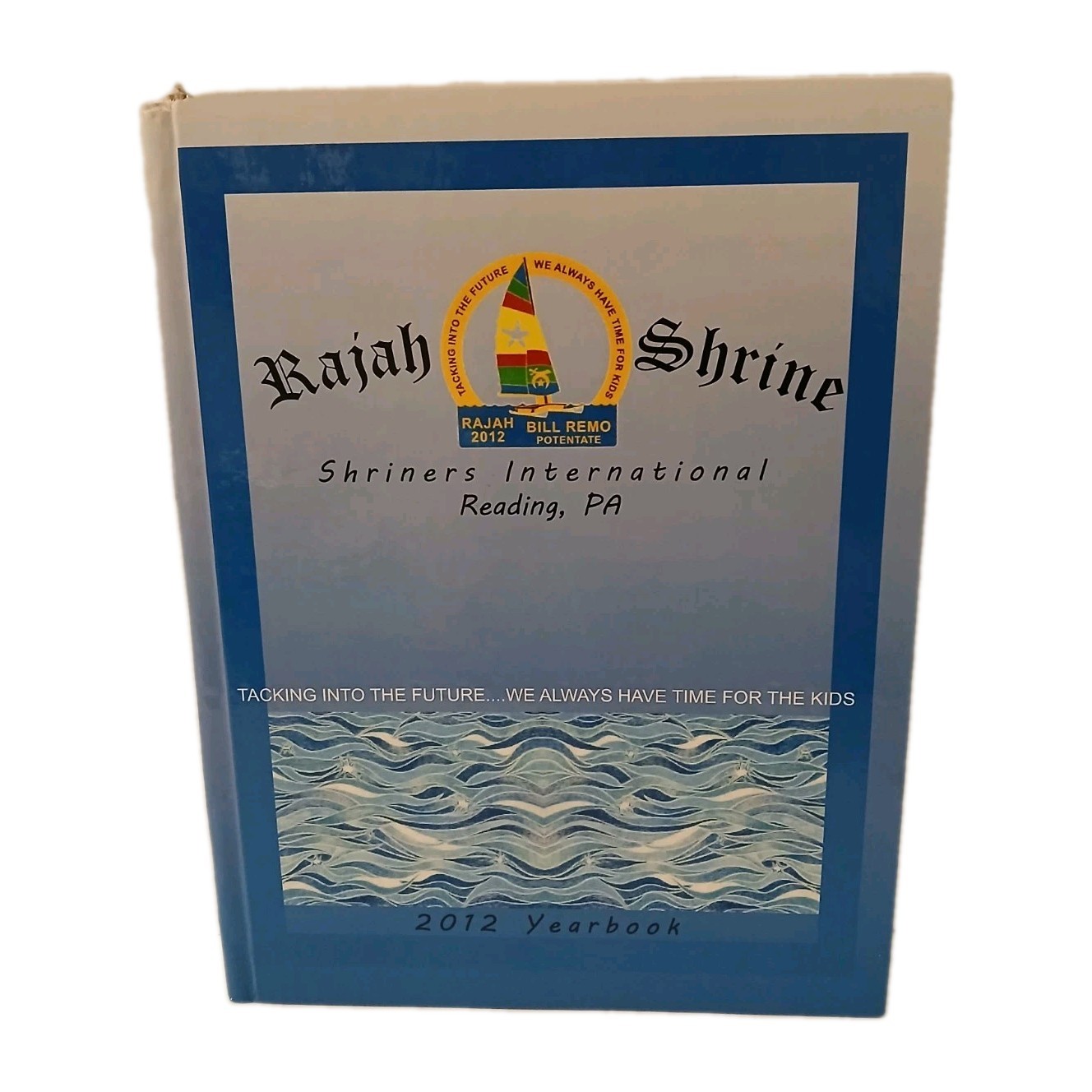2012 Rajah Shrines Yearbook Shriners International Reading Pennsylvania 2012 Rajah Shrines Yearbook Shriners International Reading Pennsylvania