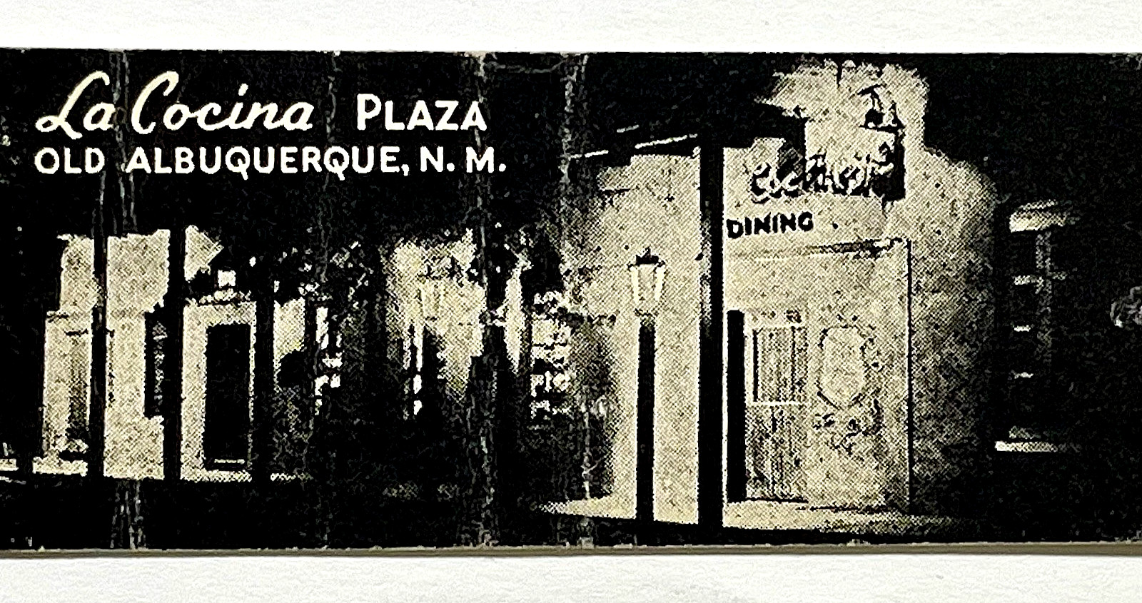 OLD ALBUQUERQUE, NM 1940'S- LA COCINA PLAZA, MEXICAN & AMERICAN RESTAURANT